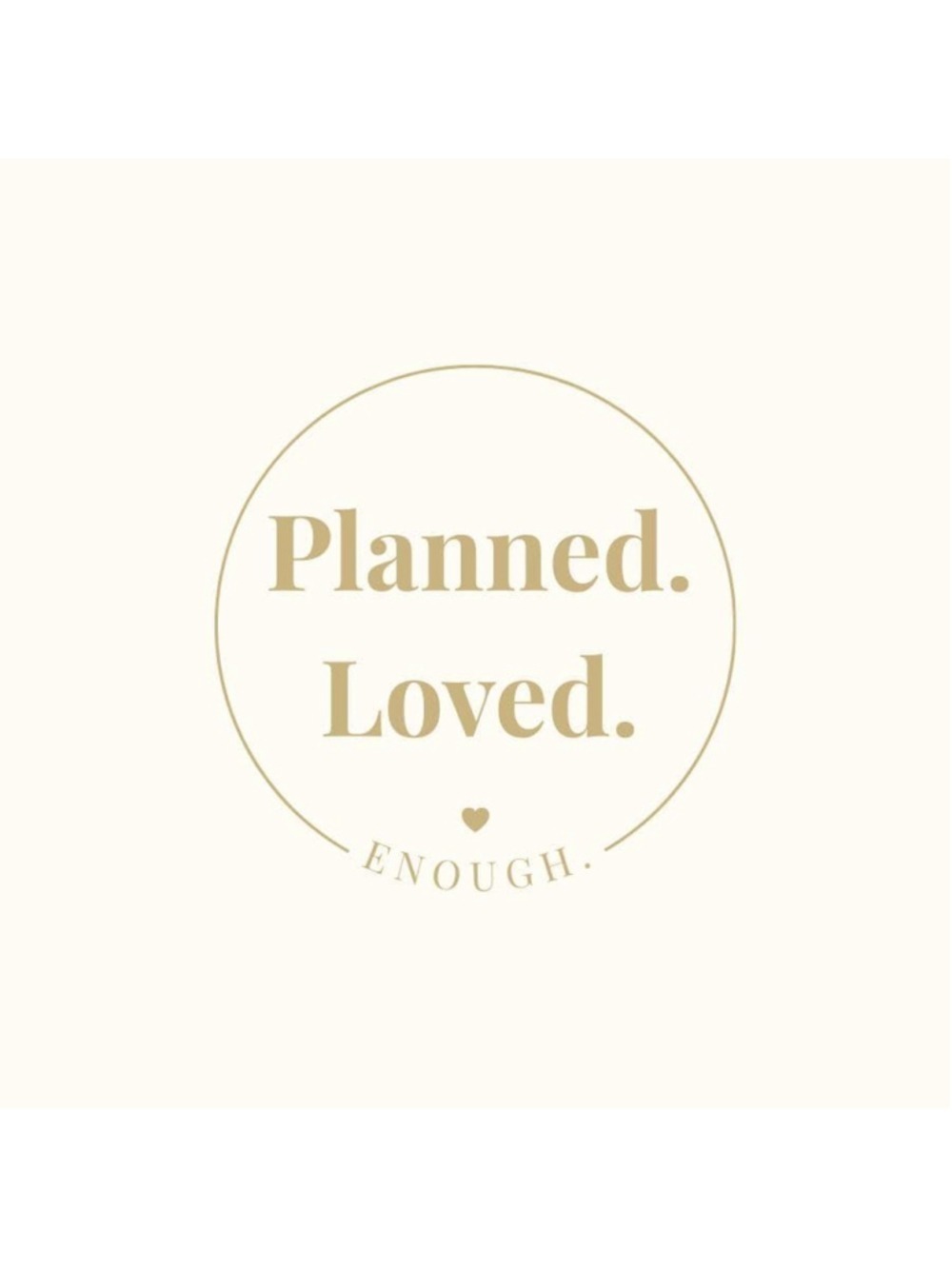 Planned. Loved. Enough. Sticker – Empowering Motherhood Vinyl Decal